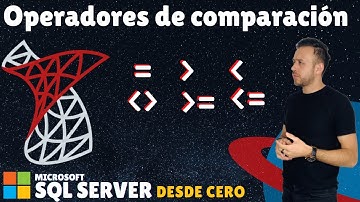 Operadores de Comparación en SQL Server - #12 Microsoft SQL Server desde cero