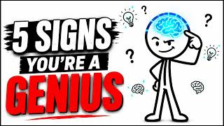 5 Signs You're Secretly a Genius
