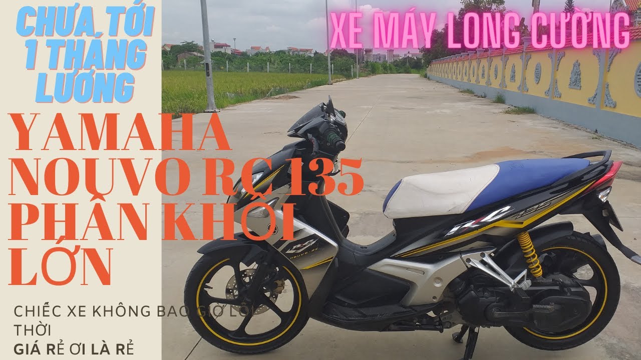 YAMAHA NOUVO RC 135  CHIẾC XE KHÔNG LỖI THỜI  XE PHÂN KHỐI LỚN  XE MÁY  LONG CƯỜNG  YouTube