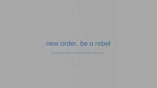 Video thumbnail of "New Order - Be a Rebel [Mark Reeder's Dirty Devil Remix] (Official Audio)"