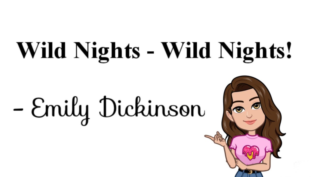 Wild Nights Wild Nights! by Emily Dickinson Line to line