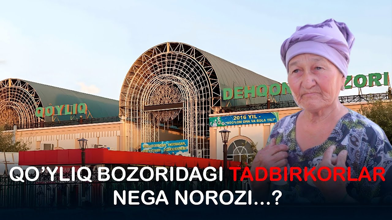 QO'YLIQ DEHQON BOZORIDAGI TADBIRKORLAR NEGA NOROZI, SOTUV RASTALARI NIMA SABABDAN VAYRON QILINDI...?