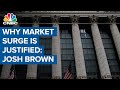 Josh Brown on why market is justified in making a new high