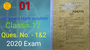 UP Board Math Paper solution-01./class-12,set-324(YZ), 2020/Make Your Times