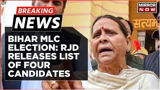 Breaking News | Bihar MLC Election: RJD Releases List Of Four Candidates Including Rabri Devi