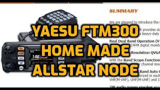 Allstar node -Home Made -Yaesu FTM-300