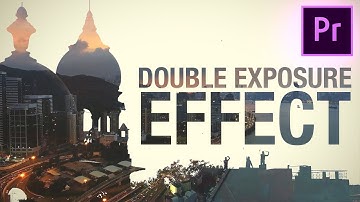 How to create a DOUBLE EXPOSURE Video Effect in Adobe Premiere Pro! (CC Tutorial)