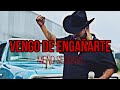 Vengo De Engañarte - Meño Segovia