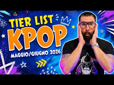 MEGA tier list KPOP di MAGGIO e GIUGNO: il mese dominato dai GIRL GROUP?