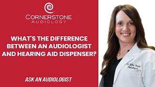 What's The Difference Between An Audiologist and Hearing Aid Dispenser?