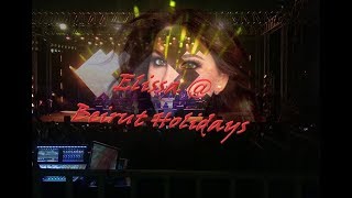 Elissa Live Music Video @ Beirut Holidays - Saharna Ya Leil - سهرنا يا ليل Video Song - 26/07/2019