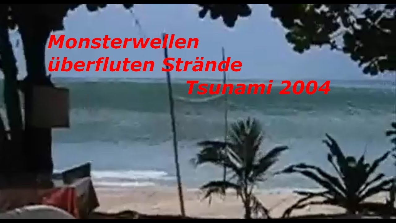 Tsunami 2004 - Die bedeutendsten Augenzeugenvideos der Monsterwellen