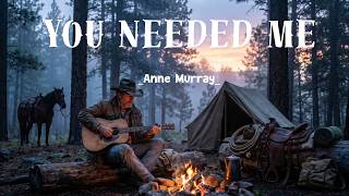 You Need Me - Anne Murray | Classic Country Cover