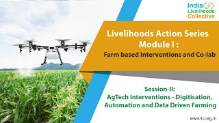 Livelihoods Action Series: Agritech Interventions: Digitization, Automation and Data Driven Farming screenshot 5