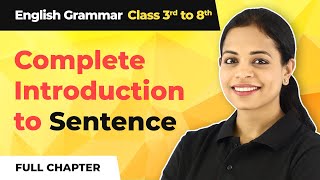 Complete Introduction to Sentence | Class 3 to 8 English Grammar