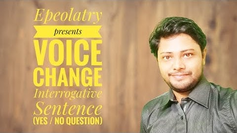 Voice Change of Interrogative Sentence | Yes/ No Question