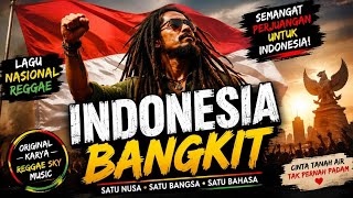 INDONESIA BANGKIT 🇮🇩 | Lagu Nasional Reggae 2026 • Semangat Kemerdekaan Indonesia