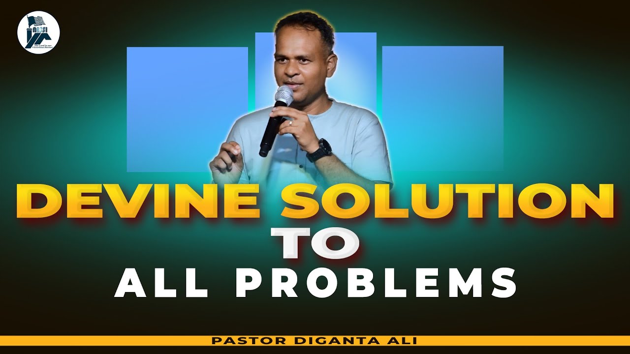 Ep. 237 || DEVINE SOLUTION || Ps Diganta Ali