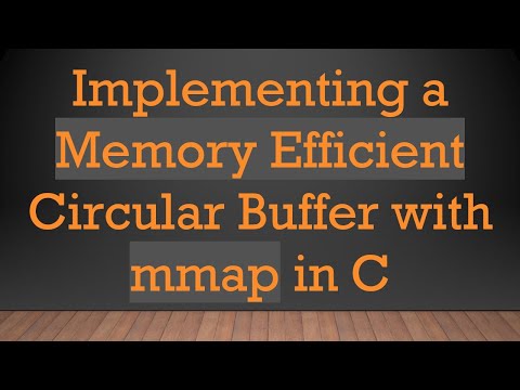 Implementing a Memory Efficient Circular Buffer with mmap in C