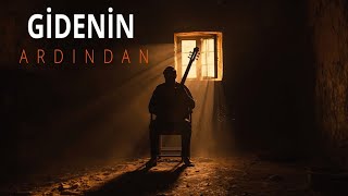 Gidenin Ardından Anadolu Türküsü