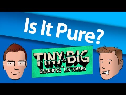 Is It Pure? - Tiny and Big: Grandpa's Leftovers Review