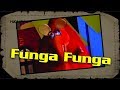Funga Funga Funga Funga