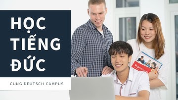 Học tiếng Đức cùng DEUTSCH CAMPUS
