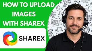 How to Upload Images with ShareX Full Guide 2026