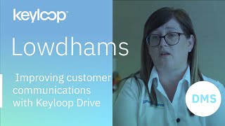 Lowdhams - Keyloop Drive - Improving customer communications