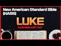 Luke New American Standard Bible NASB Audio Bible With Text