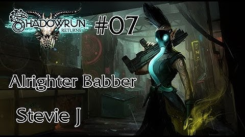 Shadowrun Returns 007 Stevie J