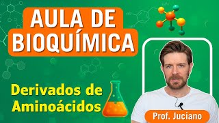 Moléculas Derivadas de Aminoácidos: O que Você Precisa Saber! - Ensino Superior