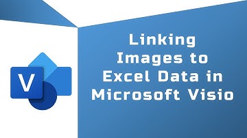 Linking Images to Excel Data in Microsoft Visio | Microsoft Visio Tutorials