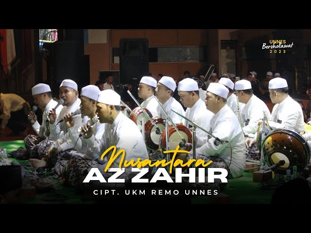 AZ Zahir - Nusantara (Cipt. UKM Remo UNNES) || UNNES Bersholawat 2023 class=