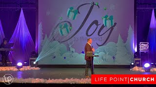 Joy to the World- Christmas at Life Point 2019 12/22/19