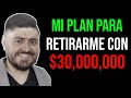 Encontré el MEJOR PLAN PERSONAL DE RETIRO: Voy a invertir $14,000,000 👴