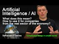 Artificial Intelligence (AI) for real business. How to use, how to implement. Introduction episode.