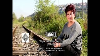 Cangül - Böyle Yazdık Bu Sayfayı - Barabar - (Official Video)