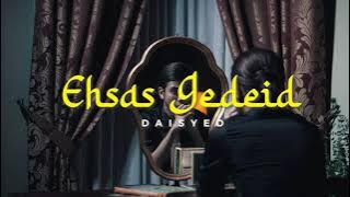 Dai Syed - Ehsas Gedeid (Perasaan Mulai Tumbuh) (High Quality)