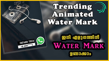 Trending Animated Watermark Creation || Alight motion || Malayalam Tutorial || Father Tech