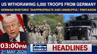 US Withdrawing Troops From Germany | 03 PM Headlines | Samaa UK