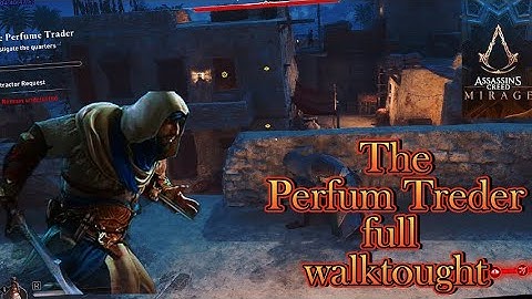The perfume Trader  Investigate the quarters  : Assassin Creed Mirage(Side contract)
