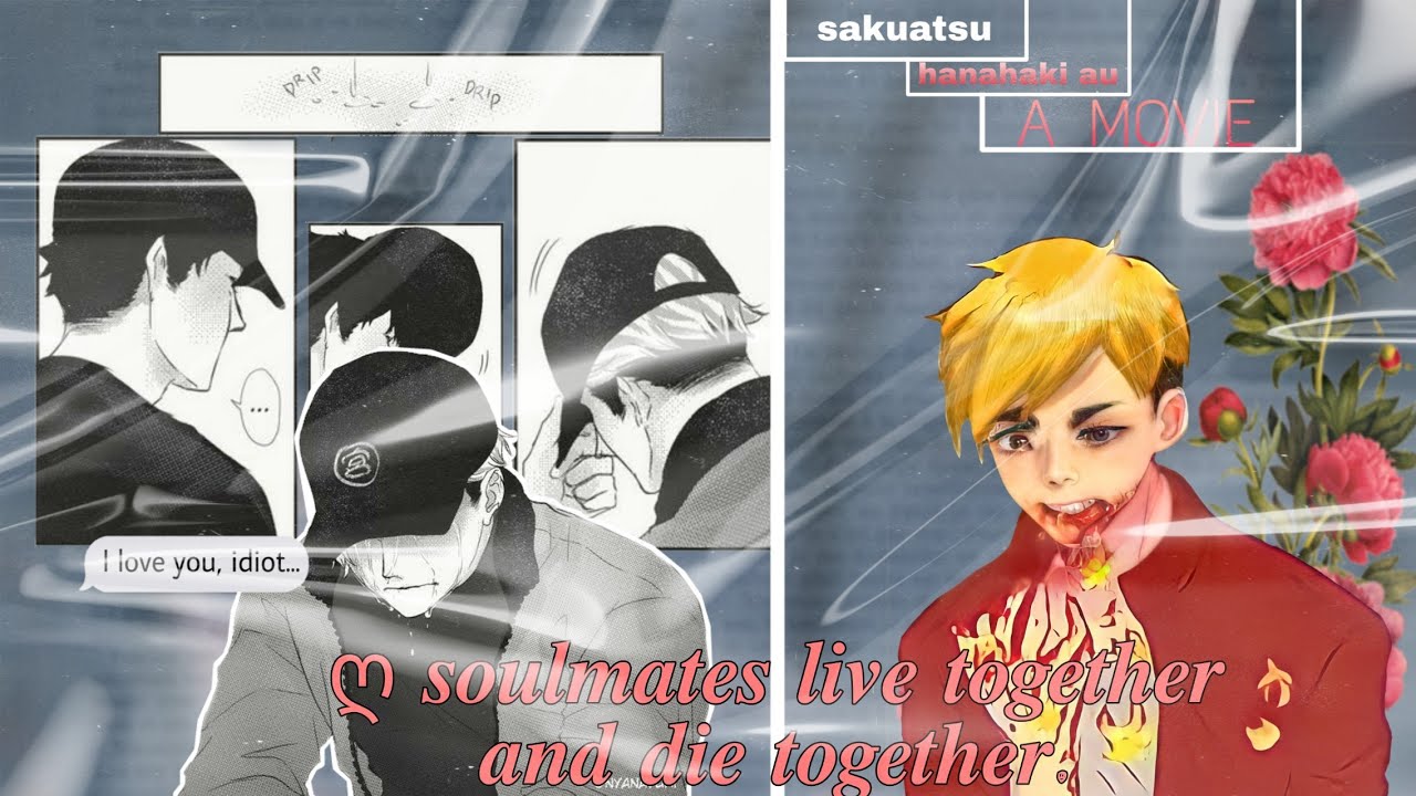 ღ 𝒔𝒐𝒖𝒍𝒎𝒂𝒕𝒆𝒔 𝒍𝒊𝒗𝒆 𝒕𝒐𝒈𝒆𝒕𝒉𝒆𝒓 𝒂𝒏𝒅 𝒅𝒊𝒆 𝒕𝒐𝒈𝒆𝒕𝒉𝒆𝒓. | sakuatsu |angst| hanahaki au | movie 🥀