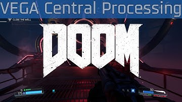 DOOM - VEGA Central Processing Walkthrough [HD 1080P/60FPS]