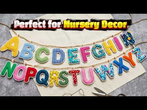 DIY Fabric Letters from A to Z – Perfect for Nursery Decor