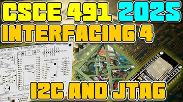 CSCE 491 Spring 2025 Lecture 4: I2C and JTAG