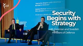 Security Begins with Strategy – Europe’s Choices with ministers Hanno Pevkur and Pål Jonson