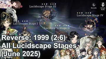 Reverse: 1999 2.6 - All Lucidscape Stages I-IV Clear (June 2025) in Artificial Somnambulism