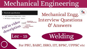 Mechanical Engineering Interview Questions and Answers | Welding | Lec - 15 | PSU, BARC, ISRO, IIT