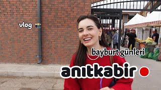 YENGELİK GÖREVİMİ YAPMAYYA GİDİYORUM / ANITKABİR / BAYBURT GÜNLERİ / ANKARA / VLOG